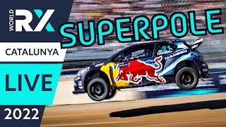 LIVE SuperPole | World RX of Catalunya 2022 : Day 1
