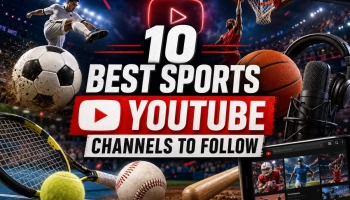 10 Best Sports YouTube Channels to Follow