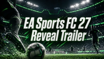 EA Sports FC 27 Reveal Trailer [VIDEO]