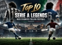 Top 10 Serie A Legends Who Changed Italian Football