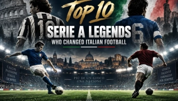 Topp 10 Serie A-legender som forandret italiensk fotball