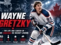 Wayne Gretzky – The Life and Career of the Canadian Ice Hockey Legend