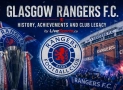 Glasgow Rangers: The Legacy of a Scottish Football Giant